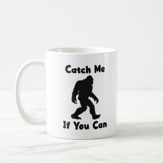 Fang mich, wenn du Sasquatch Bigfoot kannst. Kaffeetasse
