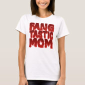 Fang Tastic Mama T-Shirt (Vorderseite)