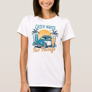 Fang Waves nicht Gefühle Beach Vacation T-Shirt