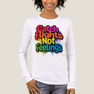 Fange Flüge, keine Gefühle, Lustiges Reise-Zitat G Tri-Blend Shirt