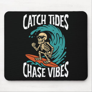 Fange Gezeiten, verfolge Vibes Skelett Surfer Stra Mousepad