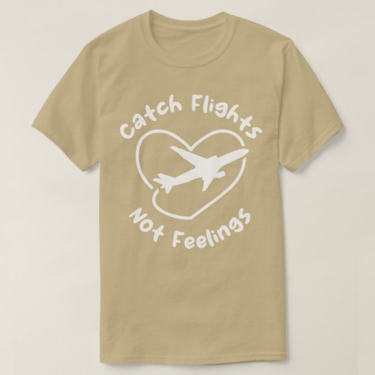 Fänge Nicht Gefühle 1 T-Shirt (Design vorne)