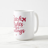 Fänge nicht Gefühle - Weibliche Reiseklasse Kaffeetasse (VorderseiteRechts)