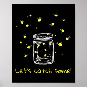 Fangen Fireflies Lasse einige zu fangen! Blitze Poster