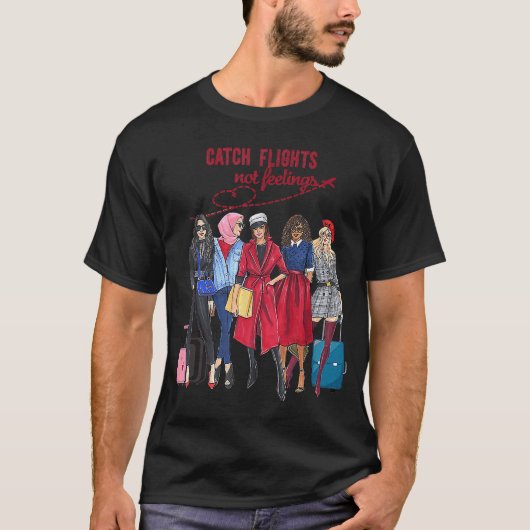 Fangen Fliegen Nicht Gefühle Urlaub Girls Trip hol T-Shirt (Vorderseite)