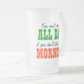 Fangen Sie an, morgens zu trinken Mattglas Bierglas (VorderseiteRechts)