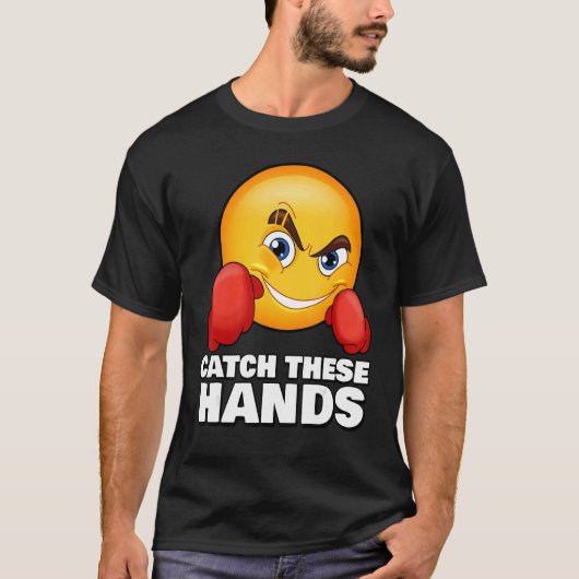 Fangen Sie diese Hands Gym Meme Boxing Fitness Wor T-Shirt (Vorderseite)