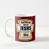 Fangen Sie mit Jesus Funny Christlich Ketchup Toma Kaffeetasse (Links)