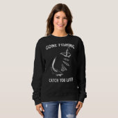 Fangen Sie später ne Fishing Sweatshirt (Vorne ganz)