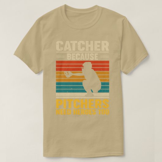 Fangen, weil Pitchers Helden zu Baseball brauchen T-Shirt (Design vorne)