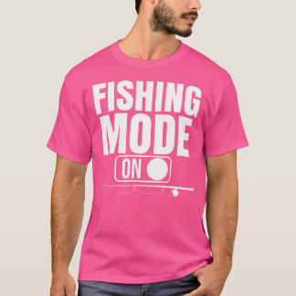 Fangmodus beim Coolen Fischfang für Angler T-Shirt