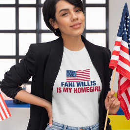 Fani Willis ist mein Homegirl T-Shirt