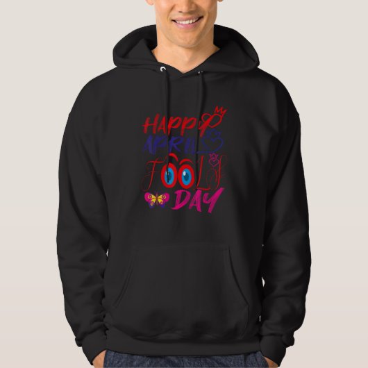 Fanny April Fools pranks Jokes Happy April Fools D Hoodie (Vorderseite)