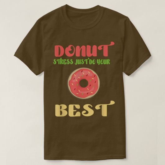 fanny Donut Stress Just T - Shirt (Design vorne)