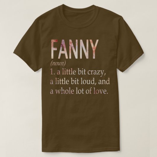 Fanny Girl Name Definition T-Shirt (Design vorne)