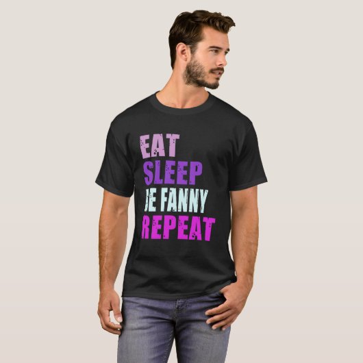 Fanny isst Sleep Be Repeat Fanny T-Shirt (Vorne ganz)