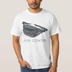 Fanny-Satz-Geburts-Kontrolle T-Shirt