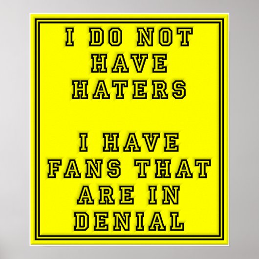 Fans in "Denial Funny Poster" Poster (Vorne)