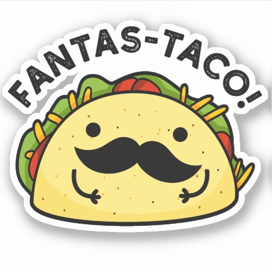 Fantas-taco Funny Fantastisch Taco Pun Aufkleber (Vorderseite)