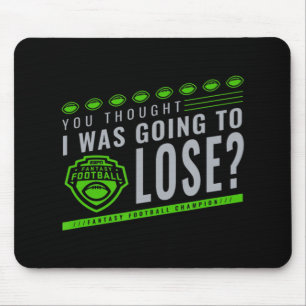 Fantasiefußball, von dem Sie dachten, ich würde ve Mousepad
