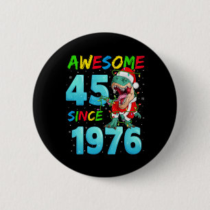 Fantastisch 45 Seit 1976 Dinosaurier 45. Geburtsta Button