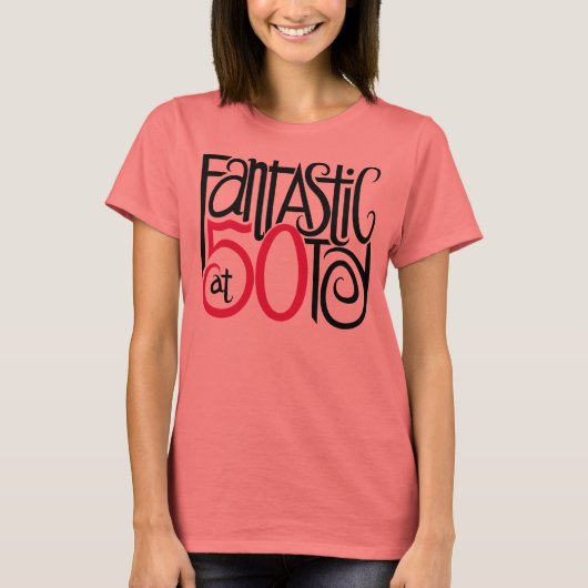 Fantastisch bei 50 T - Shirt (Vorderseite)