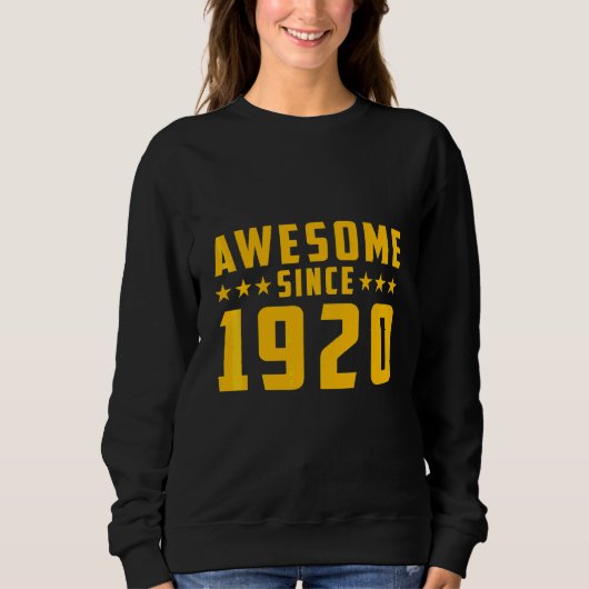 Fantastisch seit 1920 Geburtstag Sweatshirt (Vorderseite)
