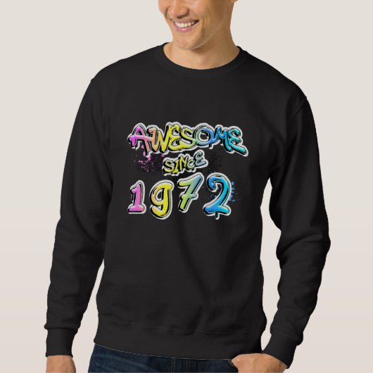 Fantastisch seit 1972 Graffiti-Motiv Sweatshirt (Vorderseite)