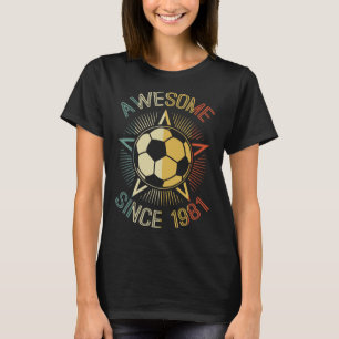 Fantastisch seit 1981 Fußball Geburtstag Retro Tea T-Shirt
