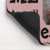 Fantastisch: Sie benötigen mich, ihn zu Mousepad (Ecke)