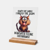 Fantastisch verrückte Katzenart Acrylschild (Winkel)