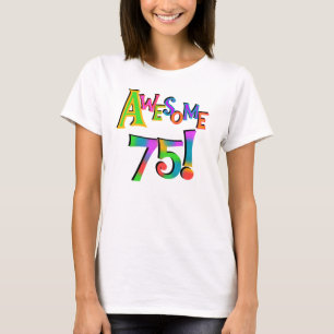 Fantastische 75 Geburtstags-T - Shirts und