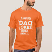 Fantastische Design-Warnung! Vater Joke Loading T-Shirt (Vorderseite)