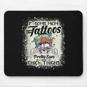 Fantastische F-Bomb-Mama mit Tattoos Hübsche Augen Mousepad