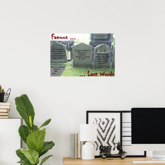 Fantastische letzte Worte Poster (Heimbüro)
