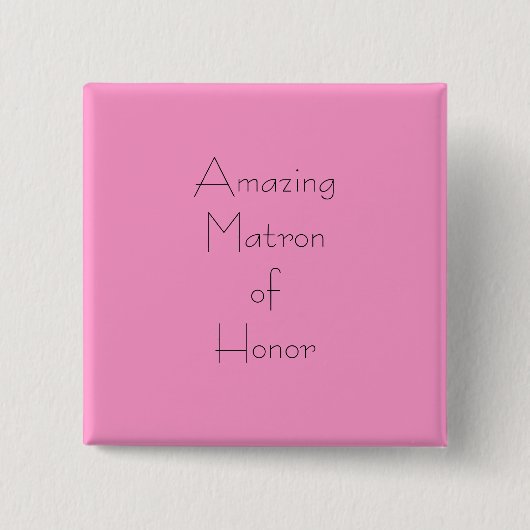 Fantastische Matrone der Ehre Button (Vorderseite)