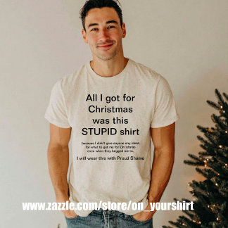 Fantastische Weihnachten Alles, was ich got, war s T-Shirt