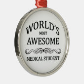 Fantastischste medizinische Student der Welt der Ornament Aus Metall (Rechts)