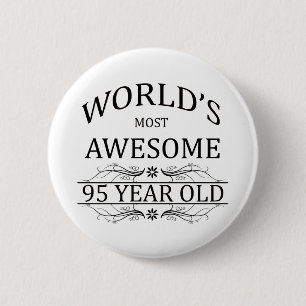 Fantastischsten 95 Jährigen der Welt die Button