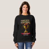 Fantasy Football 2025 Funny Champ Football Design Sweatshirt (Vorne ganz)
