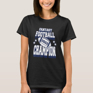 Fantasy Football Champ Meisterschaft 2022 Trophäe T-Shirt