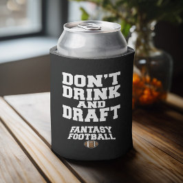 Fantasy Football Don't Drink and Draft - Schwarz Dosenkühler