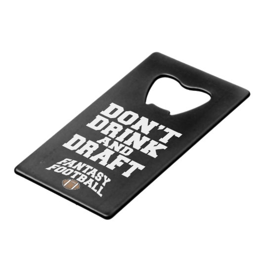 Fantasy Football Don't Drink and Draft - Schwarz Kreditkarten Flaschenöffner (Vorderseite Schrägansicht)