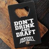 Fantasy Football Don't Drink and Draft - Schwarz Kreditkarten Flaschenöffner
