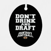 Fantasy Football Dont Drinks und Entwurf Ornament Aus Metall (Vorderseite)