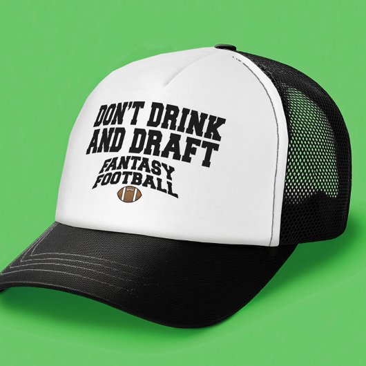 Fantasy Football Dont Drinks und Entwurf Truckerkappe
