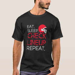 Fantasy Football Eat Sleep Karo Lineup Wiederholun T-Shirt