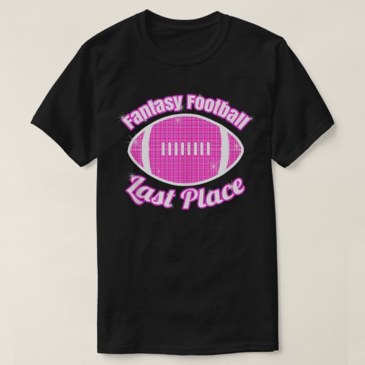 Fantasy Football Last Place League Loser Trophäe T-Shirt (Design vorne)