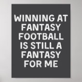Fantasy Football Loser Funny  Poster (Vorne)