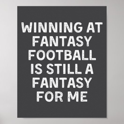 Fantasy Football Loser Funny  Poster (Vorne)